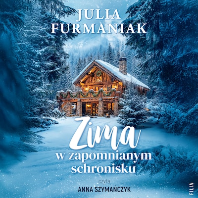 Zima w zapomnianym schronisku – okładka audiobooka, autor Julia Furmaniak