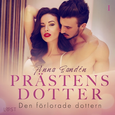 Prästens dotter 1: Den förlorade dottern - historisk erotik