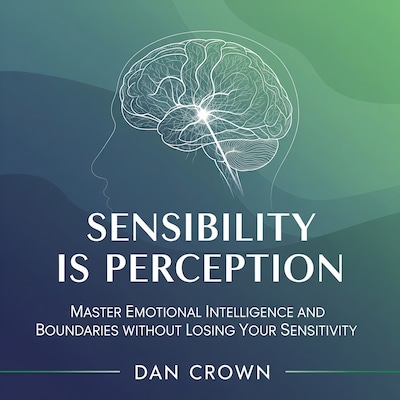 Sensibility Is Perception – omslag til lydbogen af Dan  Crown