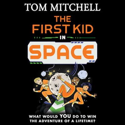 The First Kid in Space – omslag til lydbogen af Tom Mitchell