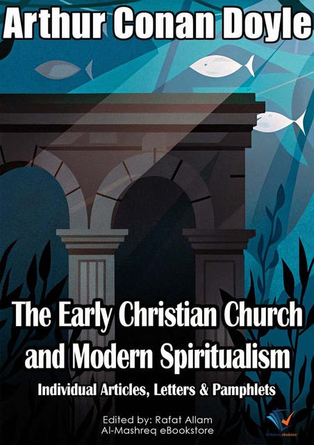 The Early Christian Church and Modern Spiritualism: Individual Articles, Letters & Pamphlets – omslag til lydbogen af Arthur Conan Doyle