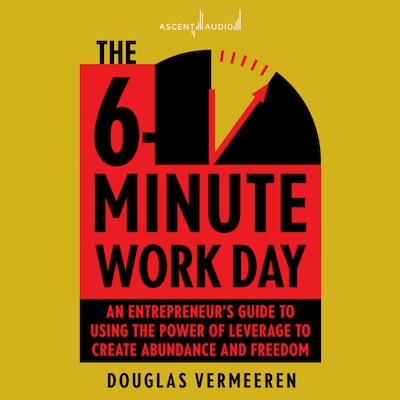 The 6-Minute Work Day – omslag til lydbogen af Douglas Vermeeren