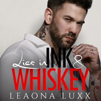 Lies & Whiskey Duet, Book 1: Lies in Ink and Whiskey – omslag till ljudboken av Leaona Luxx