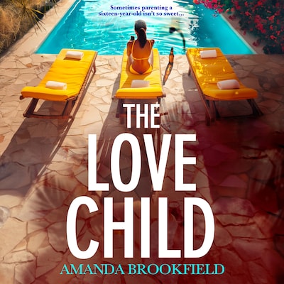 Love Child - An emotional, page-turning book club pick from bestseller Amanda Brookfield for 2024 (Unabridged)