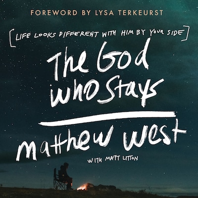 The God Who Stays – omslag van het luisterboek van Matthew West