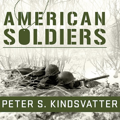 American Soldiers – omslag til lydbogen af Peter S. Kindsvatter