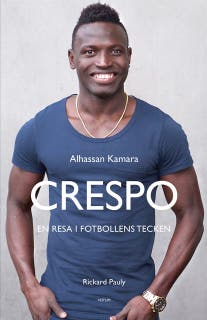Crespo: en resa i fotbollens tecken – omslag till ljudboken av Alhassan "Crespo" Kamara,Rickard Pauly