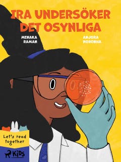 Ira undersöker det osynliga – omslag till ljudboken av Anjora Noronha,Menaka Raman