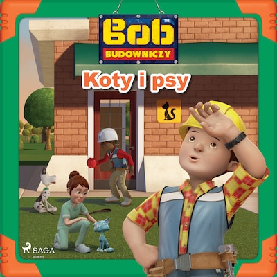 Bob Budowniczy - Koty i psy – okładka audiobooka, autor Mattel