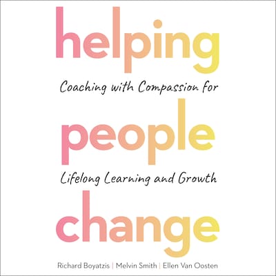 Helping People Change – omslag til lydbogen af Richard Boyatzis, Melvin Smith, Ellen Van Oosten
