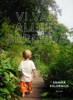 Vi var alltid beredda – omslag till ljudboken av Annika Koldenius
