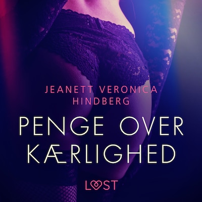 Penge over kærlighed – omslag til lydbogen af Jeanett Veronica Hindberg