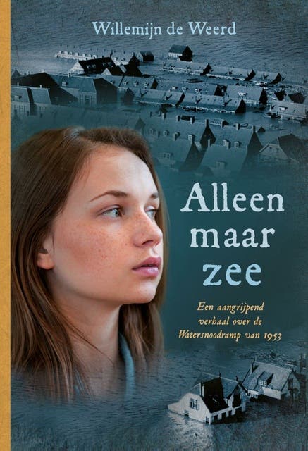 Alleen maar zee: Een aangrijpend verhaal over de Watersnoodramp van 1953