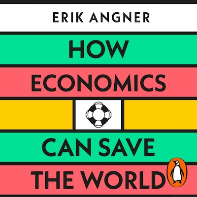 How Economics Can Save the World – omslag til lydbogen af Erik Angner