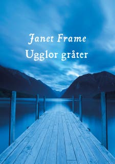 Ugglor gråter – omslag till ljudboken av Janet Frame