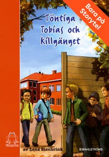 Töntiga Tobias och killgänget – omslag till ljudboken av Lena Stenbrink