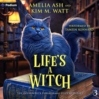 Life's a Witch: The Hollowbeck Paranormal Cozy Mysteries, Book 3