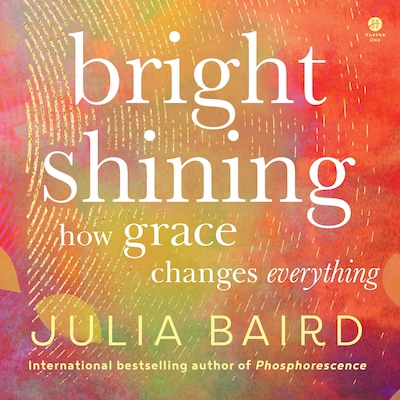 Bright Shining – omslag til lydbogen af Julia Baird