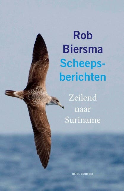 Scheepsberichten: Zeilend naar Suriname – omslag van het luisterboek van Rob Biersma