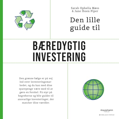 Den lille guide til bæredygtig investering – omslag til lydbogen af Sarah Ophelia Møss, Jane Ibsen Piper