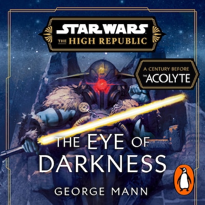 Star Wars: The Eye of Darkness (The High Republic) – omslag til lydbogen af George Mann