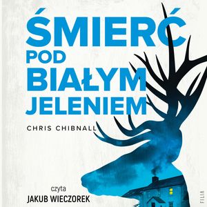 Śmierć Pod Białym Jeleniem – okładka audiobooka, autor Chris Chibnall