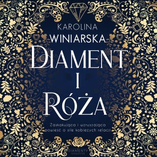 "Diament i Róża" – okładka audiobooka, autor Karolina Winiarska