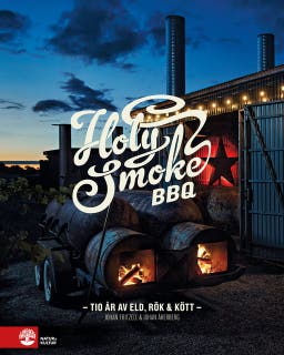 Holy Smoke BBQ : Tio år av eld, rök & kött – omslag till ljudboken av Johan Fritzell,Johan Åkerberg