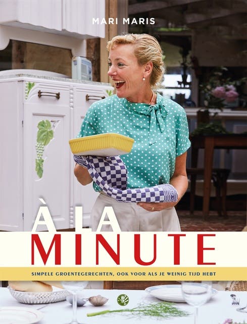 A la minute: Simpele groentegerechten, ook voor als je weinig tijd hebt – omslag van het luisterboek van Mari Maris