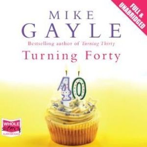 Turning Forty – okładka audiobooka, autor Mike Gayle