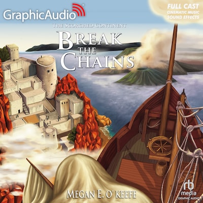 Break the Chains [Dramatized Adaptation] – omslag til lydbogen af Megan E. O'Keefe