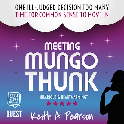 Meeting Mungo Thunk – omslag til lydbogen af Keith A. Pearson