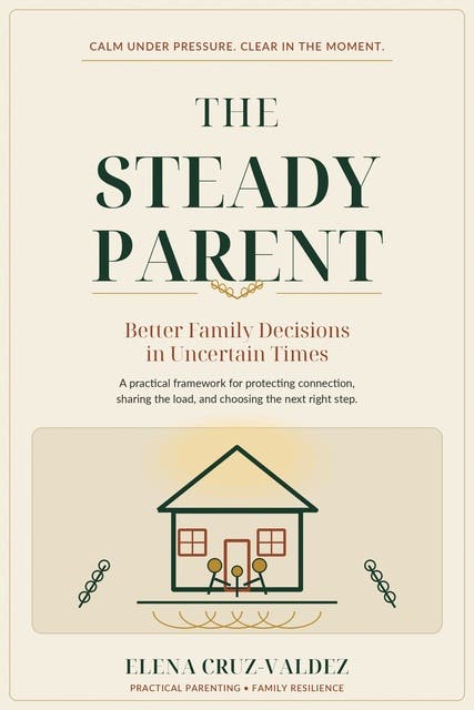 The Steady Parent: Better Family Decisions in Uncertain Times – omslag til lydbogen af Elena Cruz Valdez