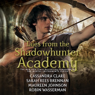 Tales from the Shadowhunter Academy