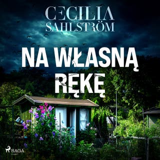 Na własną rękę – okładka audiobooka, autor Cecilia Sahlström