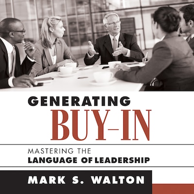 Generating Buy-In – omslag til lydbogen af Mark S. Walton