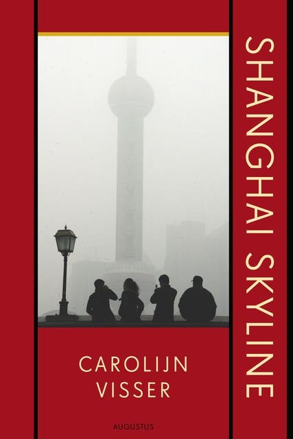Shanghai Skyline – omslag van het luisterboek van Carolijn Visser