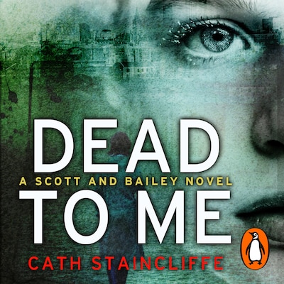Dead To Me – omslag til lydbogen af Cath Staincliffe