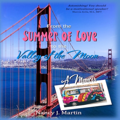 From the Summer of Love to the Valley of the Moon – omslag till ljudboken av Nancy J Martin