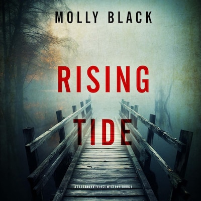 Rising Tide (A Cassandra Fierce Suspense Thriller—Book One) – omslag til lydbogen af Molly Black