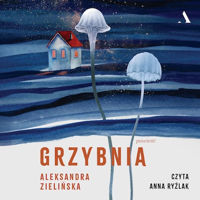 Grzybnia – okładka audiobooka, autor Zielińska Aleksandra