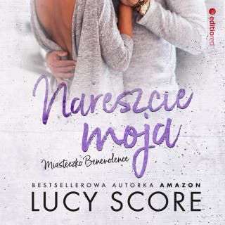 Nareszcie moja. Miasteczko Benevolence – okładka audiobooka, autor Lucy Score
