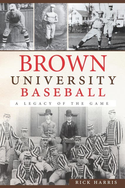 Brown University Baseball: A Legacy of the Game – omslag til lydbogen af Rick Harris