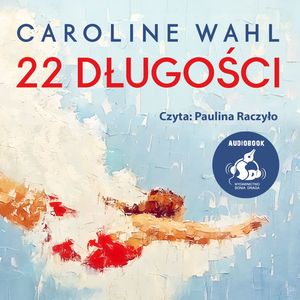 22 długości. Tilda i Ida. Tom 1 – okładka audiobooka, autor Caroline Wahl
