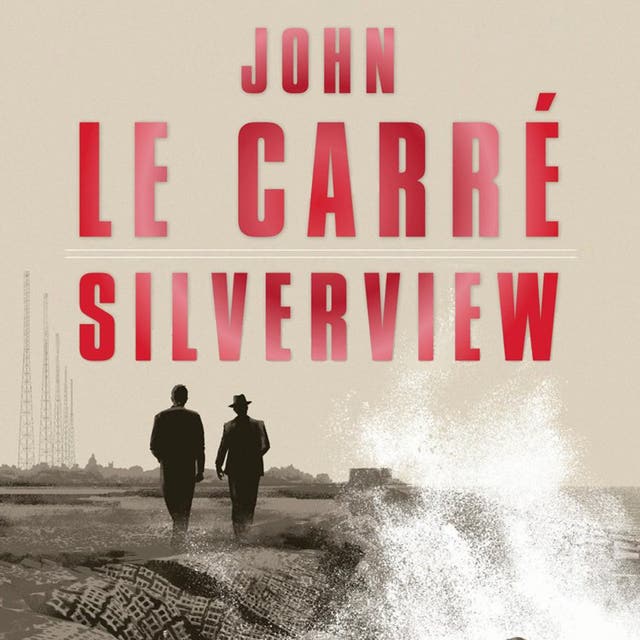 Silverview: De laatste John le Carré – omslag van het luisterboek van John le Carré