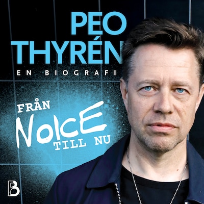 Från Noice till nu – omslag till ljudboken av Peo Thyrén