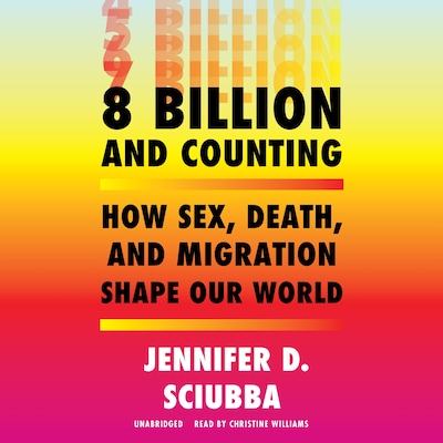 8 Billion and Counting – omslag til lydbogen af Jennifer D. Sciubba