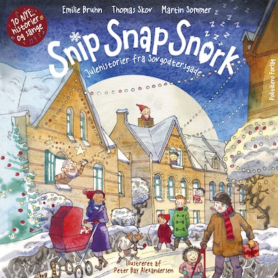 Snip snap snork - Julehistorier fra Sovgodtersgade – omslag til lydbogen af Thomas Skov, Emilie Bruhn, Martin Sommer