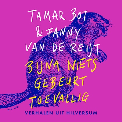 Bijna niets gebeurt toevallig – omslag van het luisterboek van Tamar Bot, Fanny van de Reijt