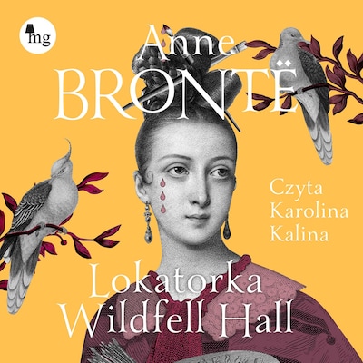 Lokatorka z Wilfell Hall – okładka audiobooka, autor Anne Brontë